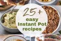 25+ Effortless Instant Pot Meals